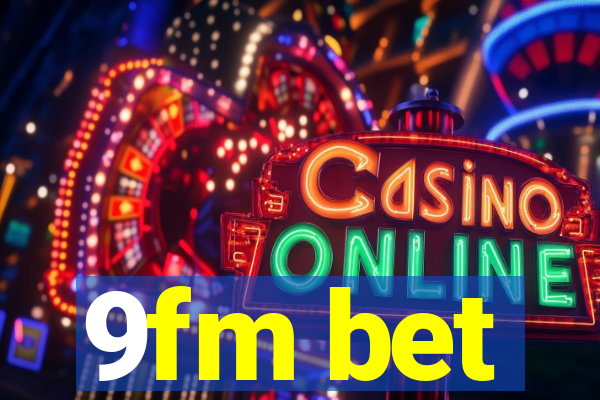 9fm bet
